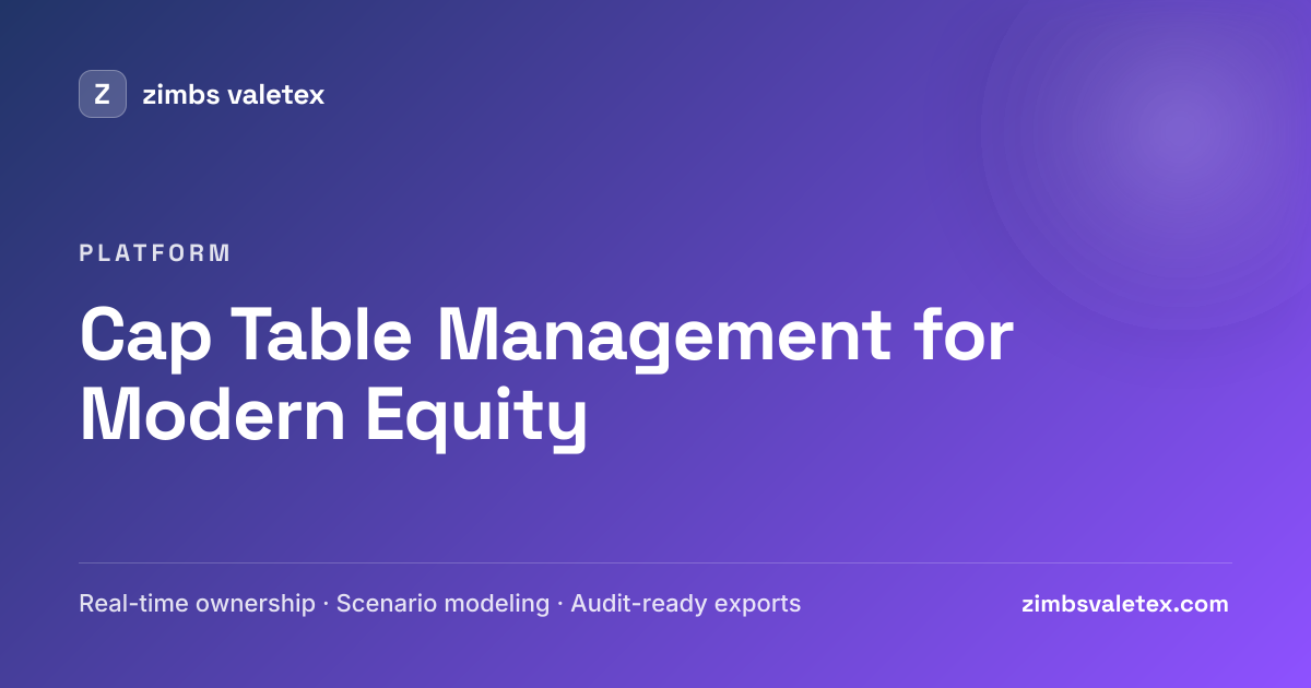 Cap Table Management | Equity Tracking Platform | Zimbs Valetex